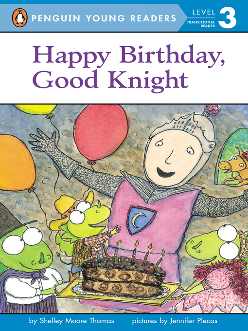 Title details for Happy Birthday, Good Knight by Shelley Moore Thomas - Available